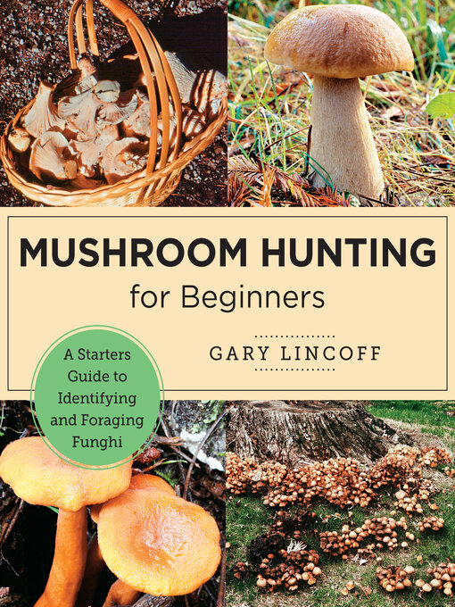 Title details for Mushroom Hunting for Beginners by Gary Lincoff - Wait list